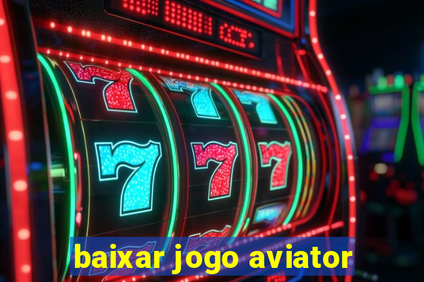 baixar jogo aviator